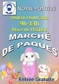 Marché de Pâques. Le samedi 2 avril 2022 à Noyal-Pontivy. Morbihan.  09H00